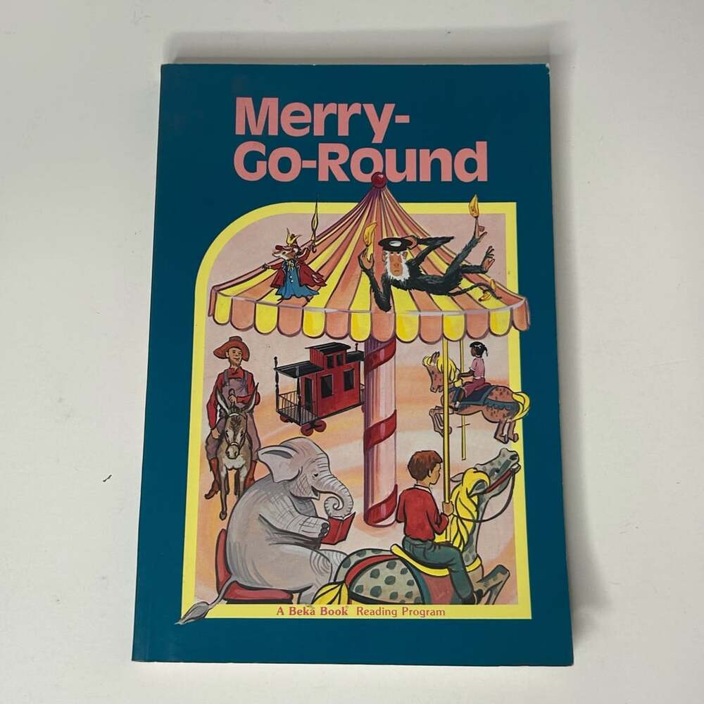 Merry-Go-Round A Beka Book Reading Program 1986 Edition